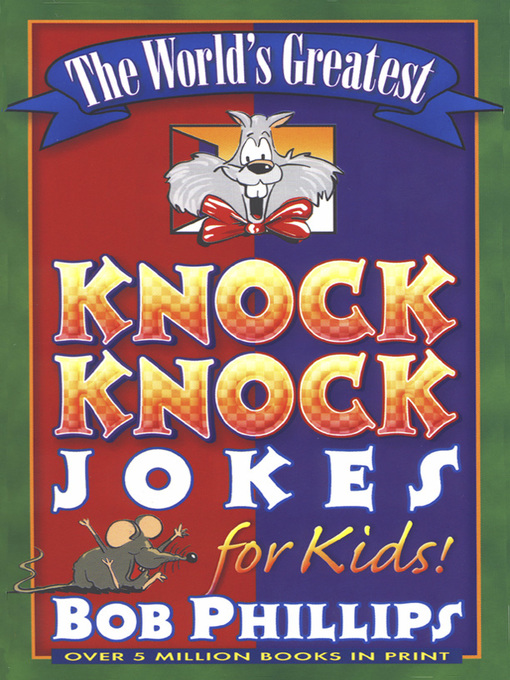 Title details for The World's Greatest Knock-Knock Jokes for Kids by Bob Phillips - Available